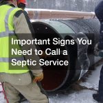 Important Signs You Need to Call a Septic Service